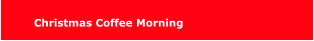 Christmas Coffee Morning
