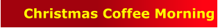 Christmas Coffee Morning