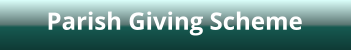 Parish Giving Scheme